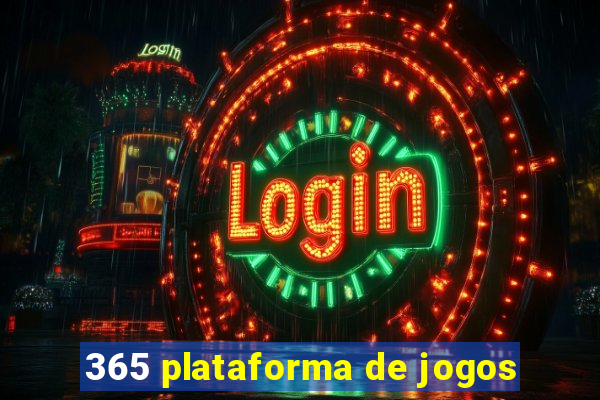 365 plataforma de jogos