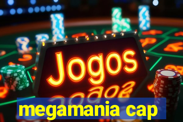 megamania cap