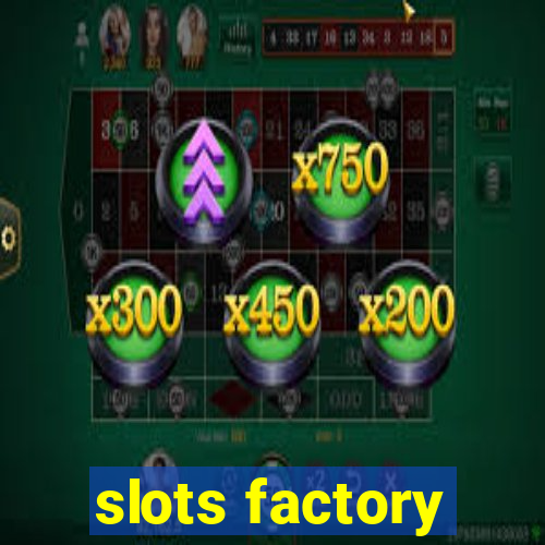 slots factory