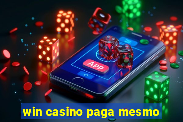 win casino paga mesmo