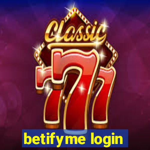 betifyme login