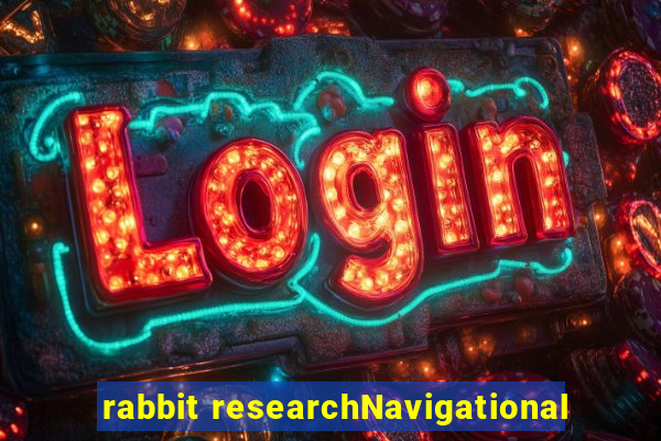 rabbit researchNavigational