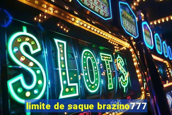 limite de saque brazino777