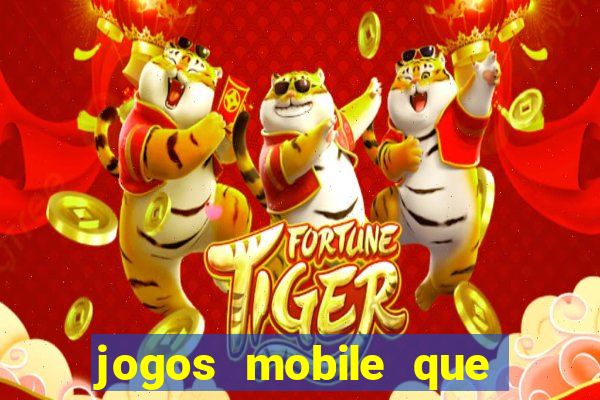 jogos mobile que d?o dinheiro