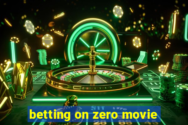 betting on zero movie