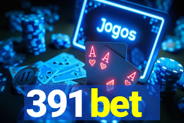 391 bet