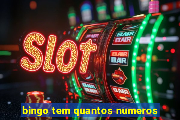 bingo tem quantos numeros