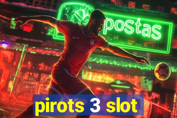 pirots 3 slot