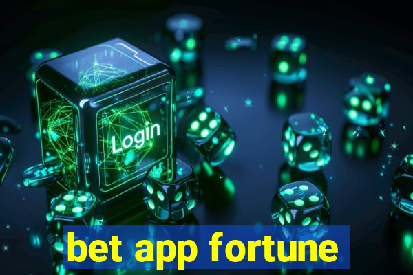 bet app fortune