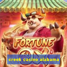 creek casino alabama