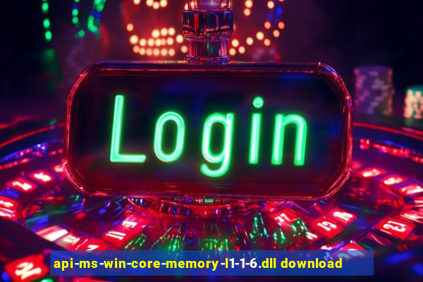 api-ms-win-core-memory-l1-1-6.dll download