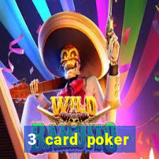 3 card poker online casino