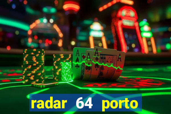 radar 64 porto seguro bahia