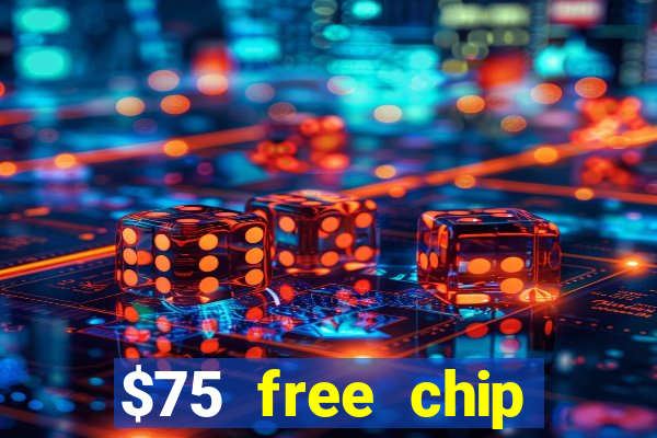 $75 free chip funclub casino