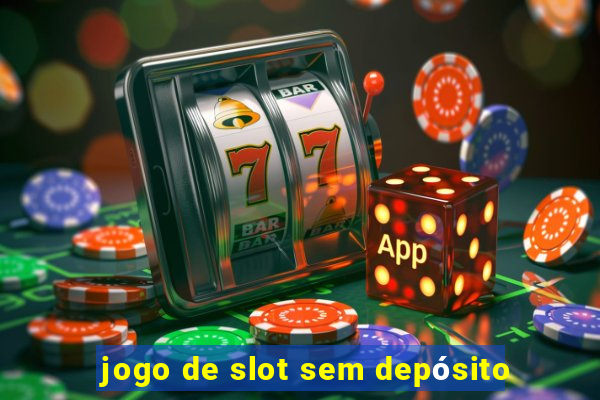 jogo de slot sem depósito