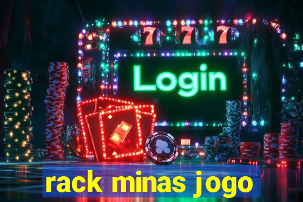 rack minas jogo