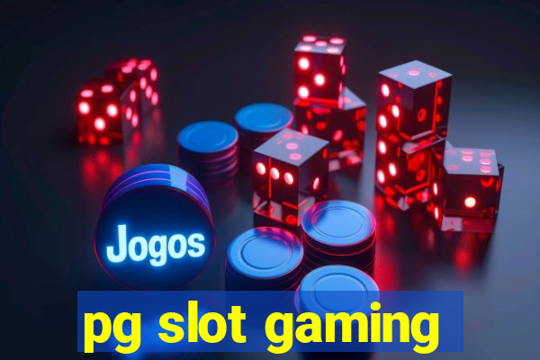 pg slot gaming