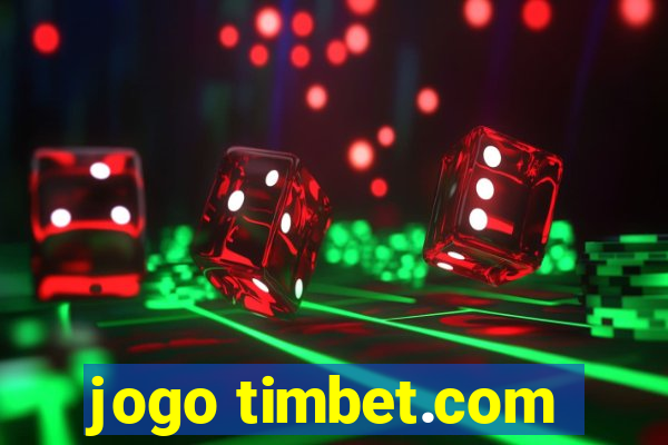 jogo timbet.com