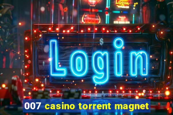 007 casino torrent magnet