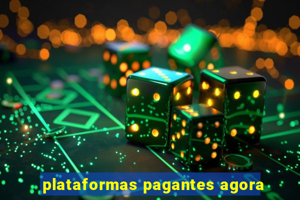 plataformas pagantes agora