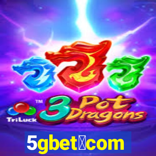 5gbet。com