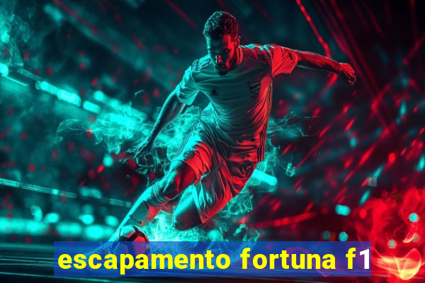 escapamento fortuna f1