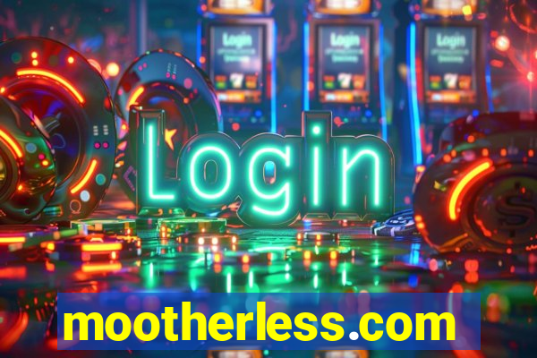 mootherless.com