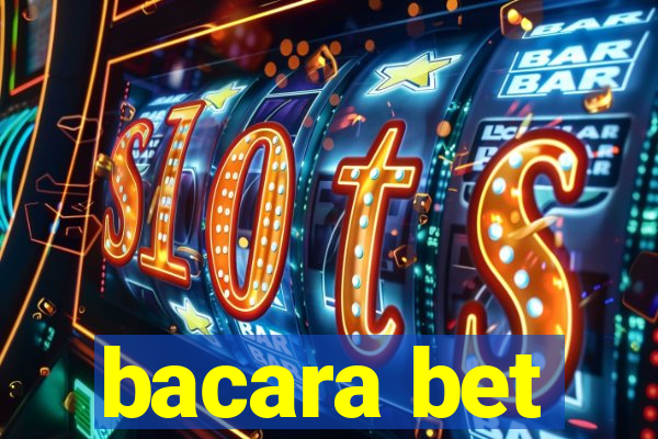 bacara bet