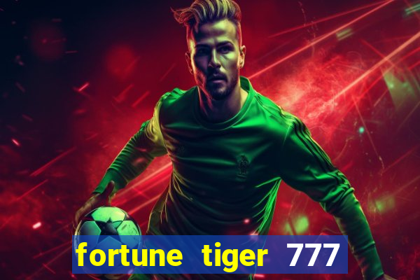 fortune tiger 777 bonus de cadastro