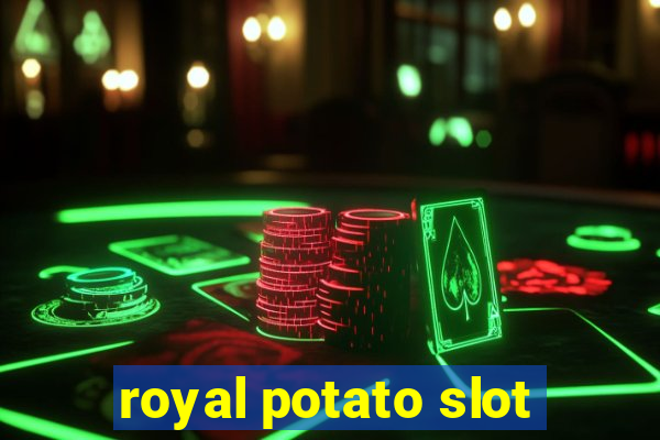 royal potato slot