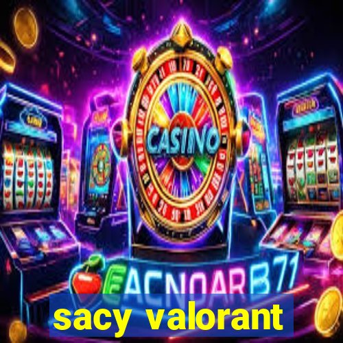 sacy valorant