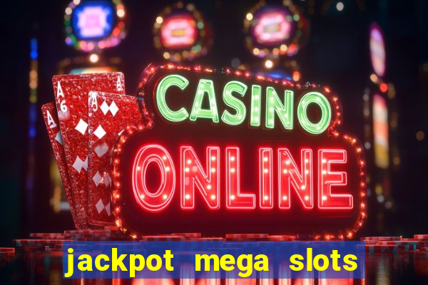 jackpot mega slots cash winner