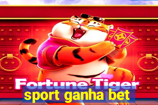 sport ganha bet