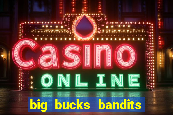 big bucks bandits megaways casino slot