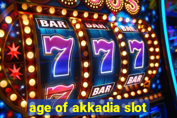 age of akkadia slot