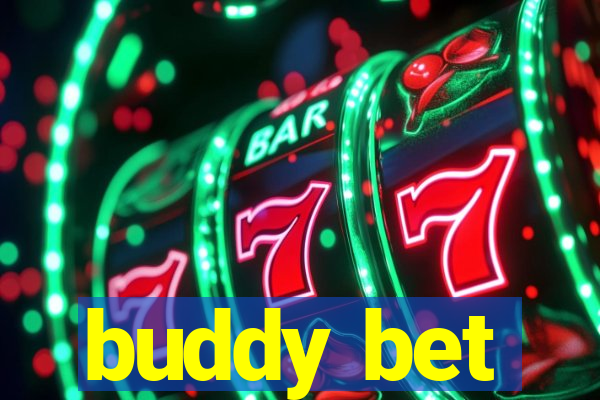 buddy bet