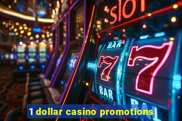 1 dollar casino promotions