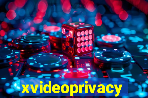 xvideoprivacy