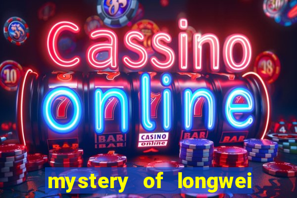 mystery of longwei slot gratis