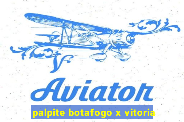 palpite botafogo x vitoria