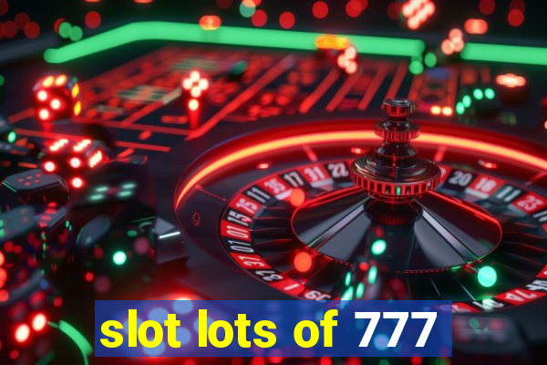 slot lots of 777