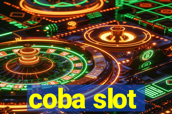 coba slot