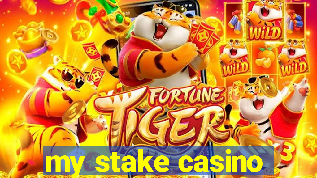 my stake casino