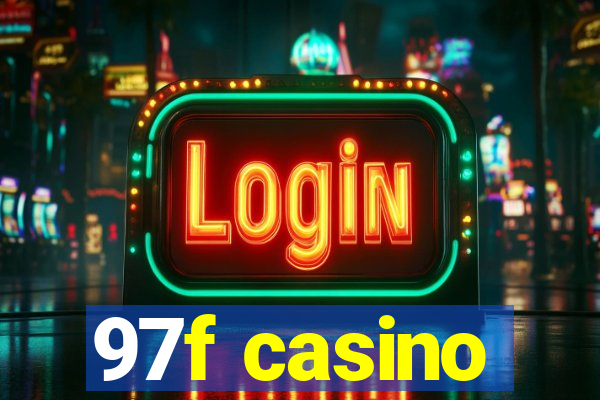 97f casino