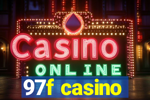 97f casino