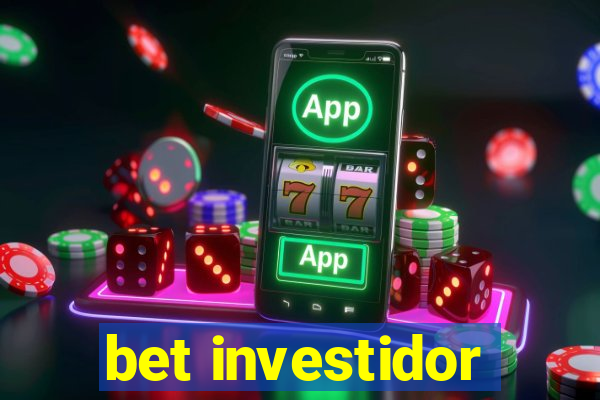 bet investidor