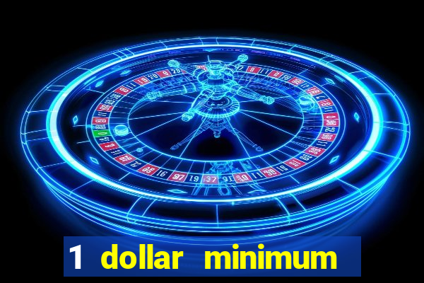 1 dollar minimum deposit casino australia