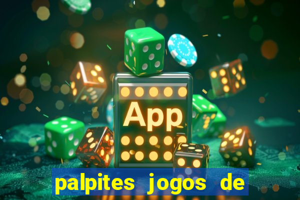 palpites jogos de amanh? placar exato