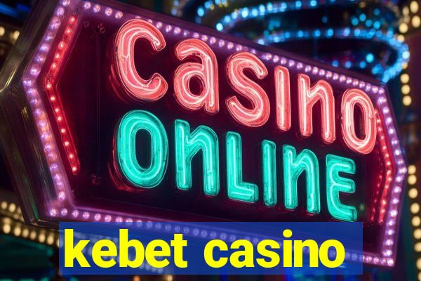 kebet casino