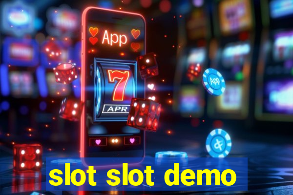 slot slot demo